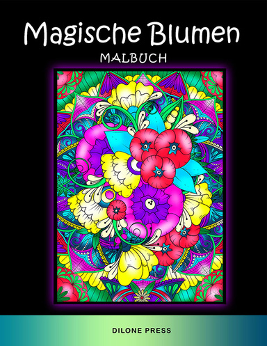 Magische Blumen Malbuch