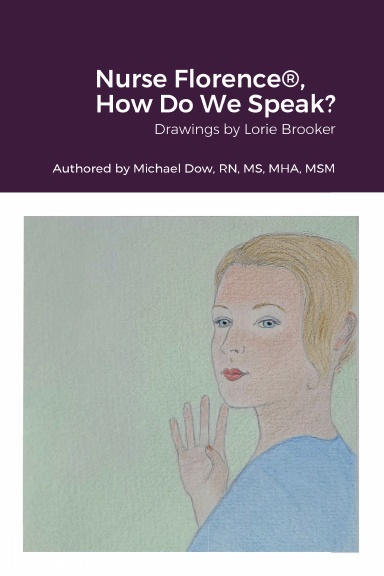 Nurse Florence®, How Do We Speak?