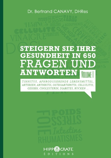 STEIGERN SIE IHRE GESUNDHEIT IN 650 FRAGEN UND ANTWORTEN - VOLUME 1