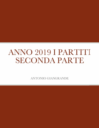ANNO 2019 I PARTITI SECONDA PARTE