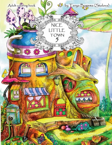 Nice Little Town 5: Adult Coloring Book, Coil Bound Edition