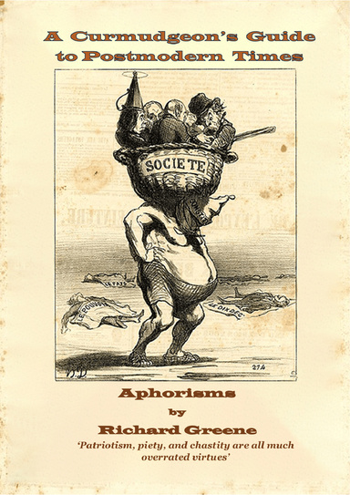 A Curmudgeon's Guide to Postmodern Times