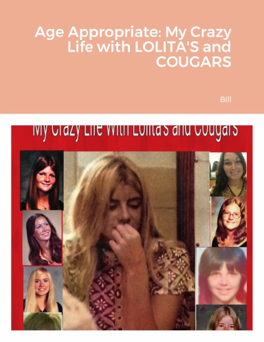 Age Appropriate: My Crazy Life with LOLITA'S and COUGARS