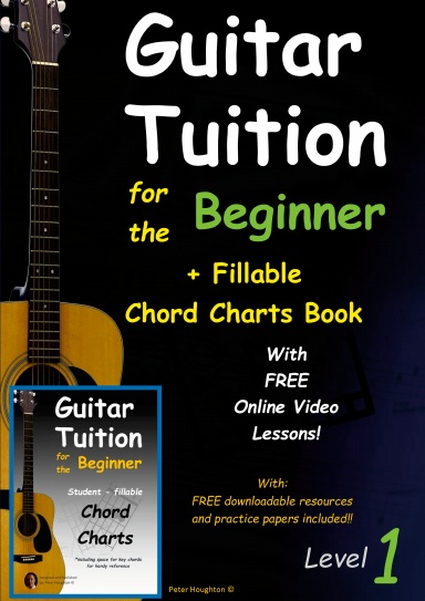 Guitar Tuition for the Beginner Level 1 + Fillable Chord Charts Book