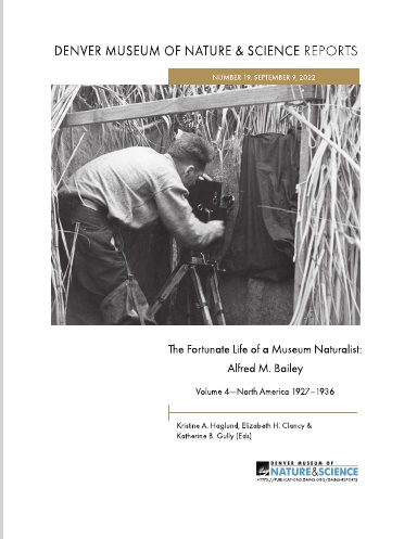 DMNS Report 19: The Fortunate Life of a Museum Naturalist: Alfred M. Bailey, Volume 4—North America 1927–1936