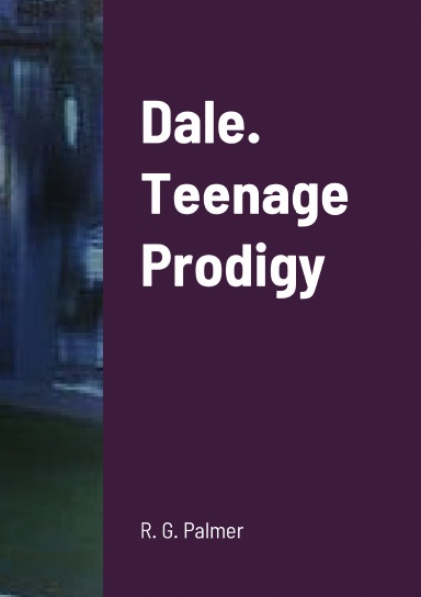 Dale. Teenage Prodigy
