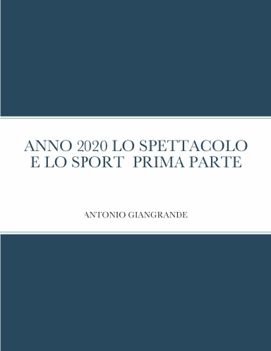 ANNO 2020 LO SPETTACOLO  E LO SPORT  PRIMA PARTE