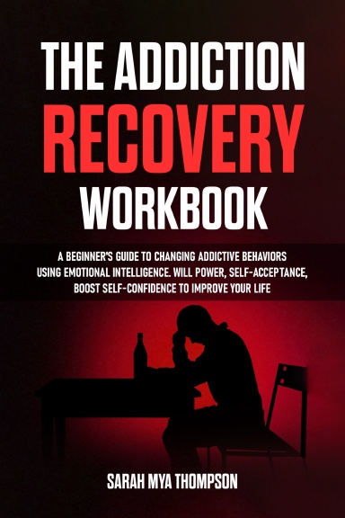 The Addiction Recovery Workbook 9075