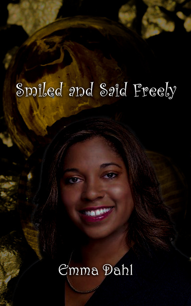 Smiled and Said Freely