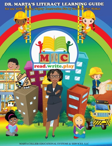 Dr. Marta's Literacy Learning Guide For Use With Mighty, Mighty Construction Site by Sherri Duskey Rinker