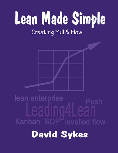Lean Made Simple - Creating Pull and Flow
