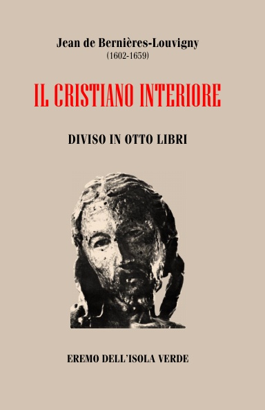Jean de Berniéres, IL CRISTIANO INTERIORE