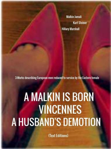 A Malkin is Born - Vincennes - A Husband's Demotion (Text Editions)