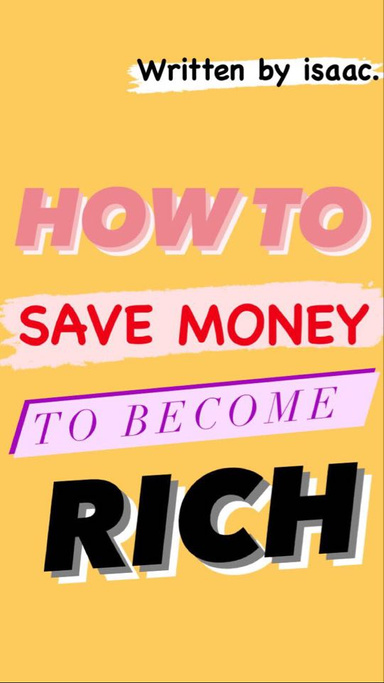 How To Save Money To Become Rich