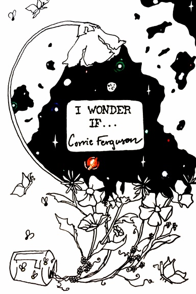 I Wonder If...