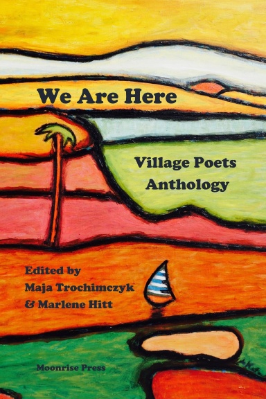 We Are Here: Village Poets Anthology