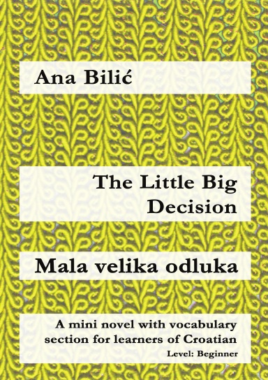 The Little Big Decision / Mala velika odluka