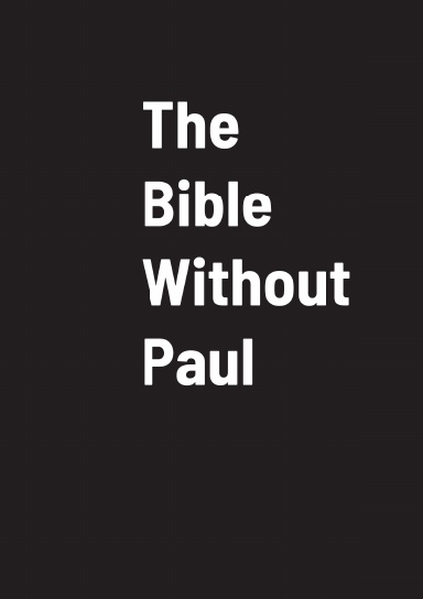 The Bible Without Paul