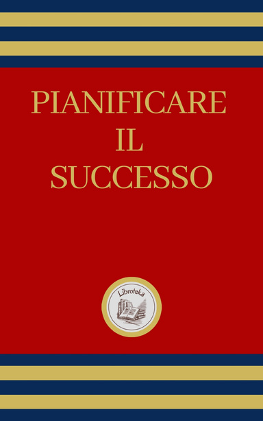 PIANIFICARE IL SUCCESSO