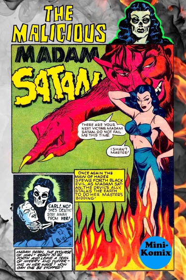 The Malicious Madam Satan