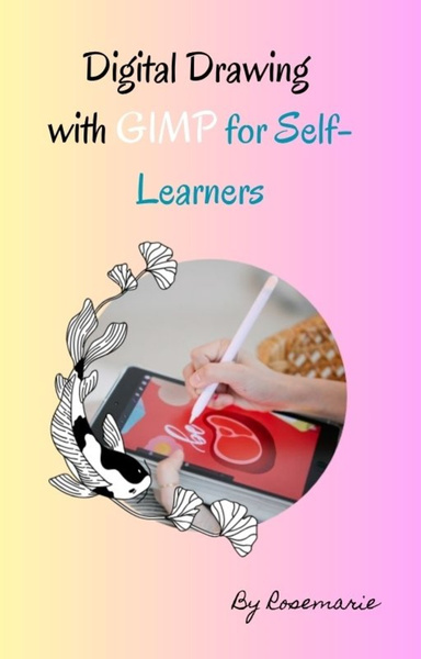 Digital Drawing with GIMP for Self-Learners