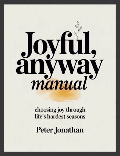 Joyful, Anyway Manual