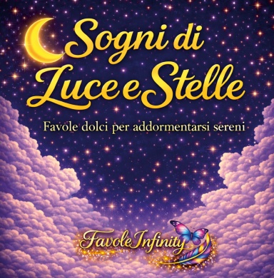 SOGNI DI LUCE E STELLE (copertina rigida)