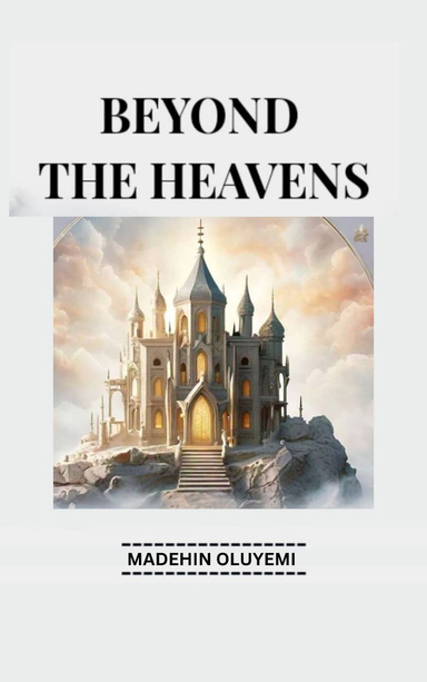 Beyond the Heavens