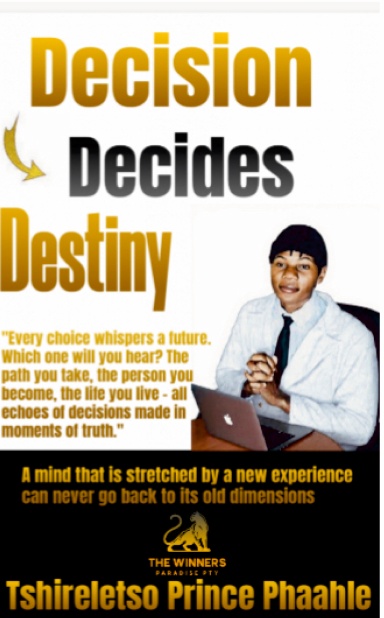 Decision Decides Destiny