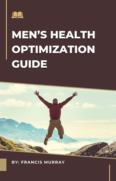 Men’s Health Optimization Guide