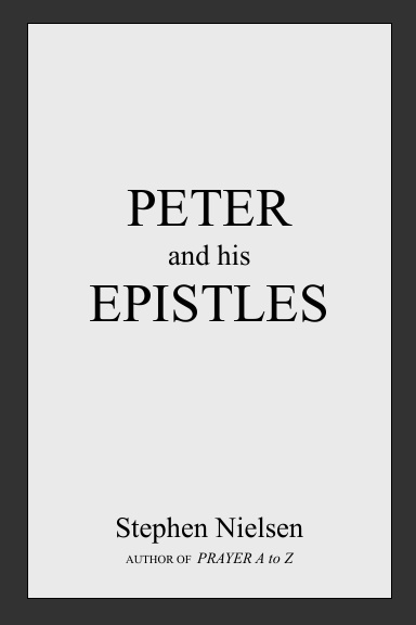 PETER AND HIS EPISTLES