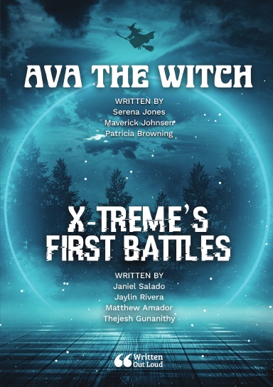 Ava the Witch & X-Treme’s First Battles