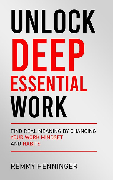 Deep Work  Unlocking Your Full Potential