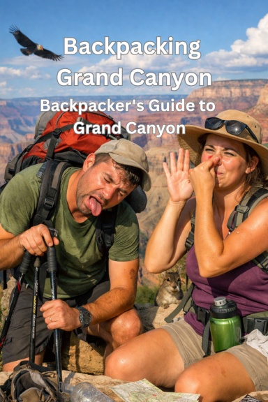 Backpacking the Grand Canyon: A Field Guide