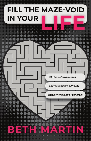 Fill the Maze-Void in Your Life