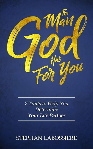 The Man God Has for You by Stephan
