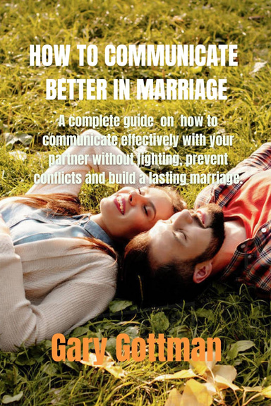 How to communicate better in marriage