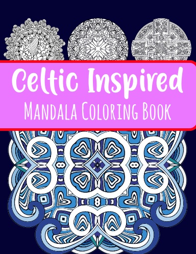 Celtic Inspired  Mandala Coloring Book