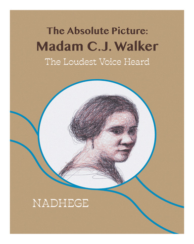 The Absolute Picture: Madam C.J. Walker – The Loudest Voice Heard