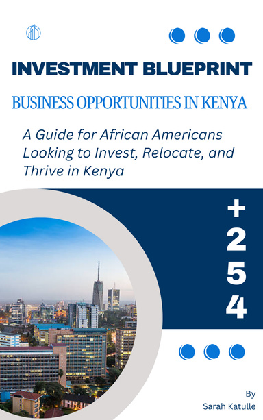 INVESTMENT BLUEPRINT- Investment Opportunities in Kenya