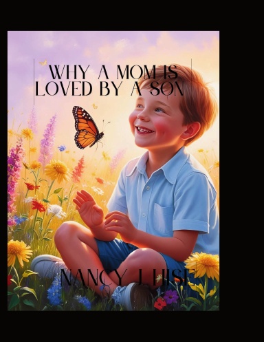 Why a mom is loved by a son