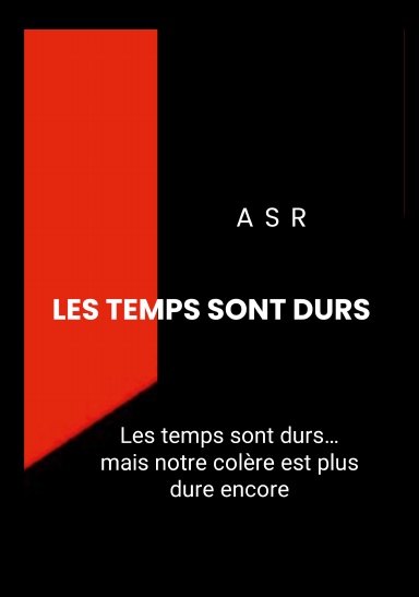 Les temps sont durs