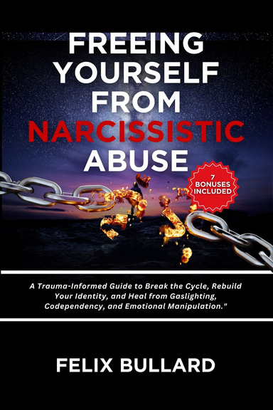Freeing Yourself from Narcissistic Abuse