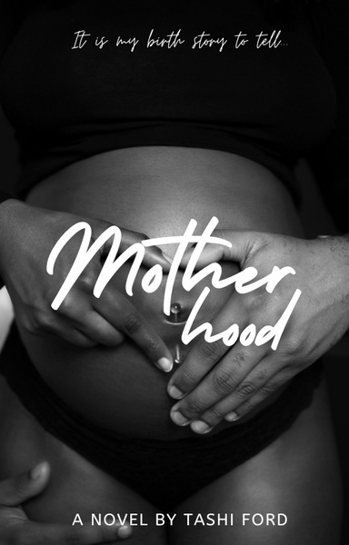 Motherhood: A birth story