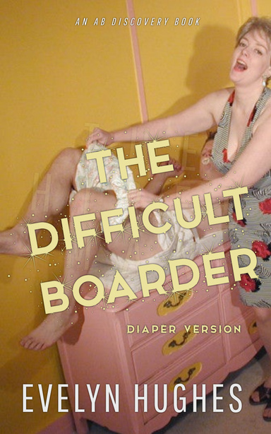 The Difficult Boarder (diaper version)