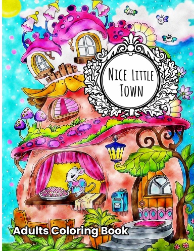 Nice Little Town Adults Coloring Book