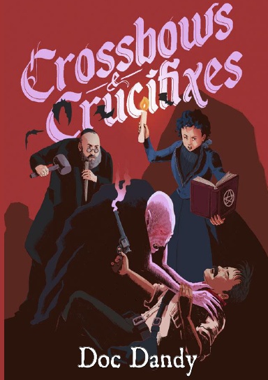 CROSSBOWS & CRUCIFIXES