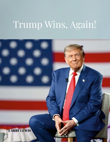 Trump Wins, Again!