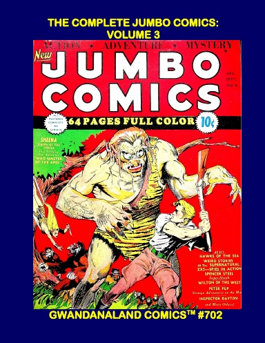 The Complete Jumbo Comics: Volume 3