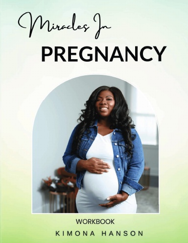 Miracles In Pregnancy Workbook